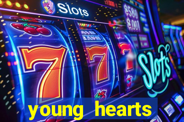 young hearts assistir 2024